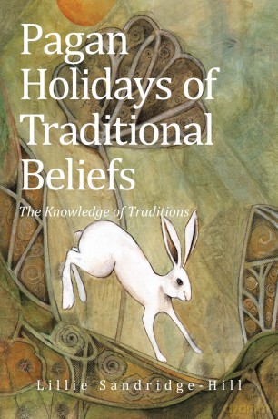 Pagan Holidays of Traditional Beliefs: The Knowledge of Traditions [KSIĄŻKA]