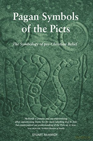 Pagan Symbols of the Picts: The Symbology of Pre-Christian Belief [KSIĄŻKA]