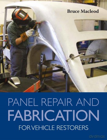Panel Repair and Fabrication for Vehicle Restorers [KSIĄŻKA]