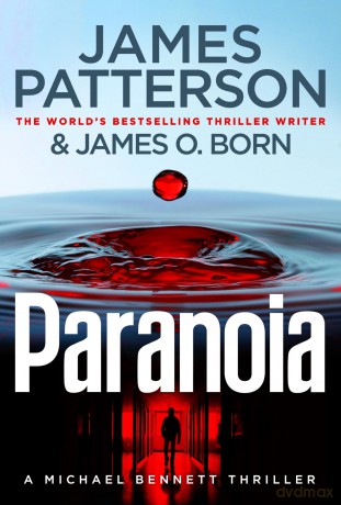 Paranoia: A new thrilling novel in the globally bestselling Michael Bennett series [KSIĄŻKA]