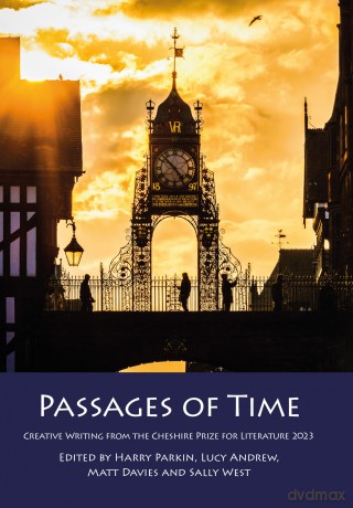 Passages of Time: Creative Writing from the Cheshire Prize for Literature 2023 [KSIĄŻKA]