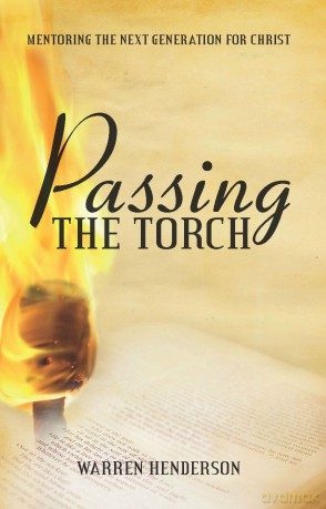 Passing the Torch: Mentoring the Next Generation for Christ [KSIĄŻKA]