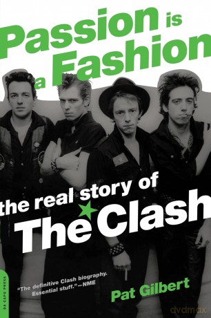 Passion Is a Fashion: The Real Story of the Clash [KSIĄŻKA]