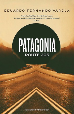 Patagonia Route 203: Winner of the Premio Casa de las Américas [KSIĄŻKA]