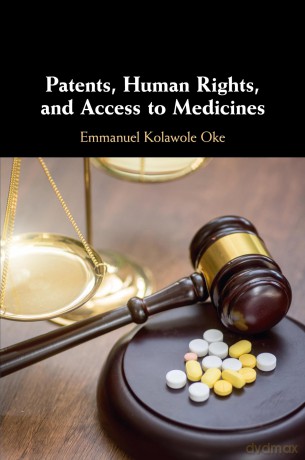 Patents, Human Rights, and Access to Medicines [KSIĄŻKA]