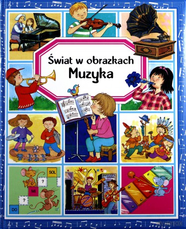 Muzyka. Świat w obrazkach [KSIĄŻKA]