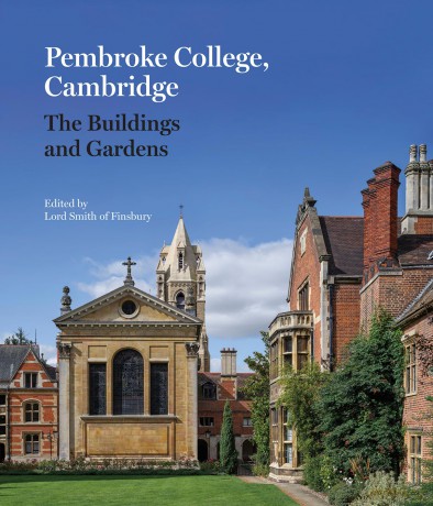Pembroke College, Cambridge: The Buildings and Gardens [KSIĄŻKA]