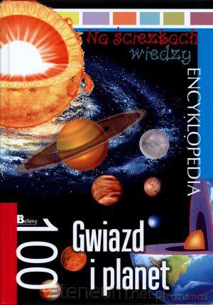 Na ścieżkach wiedzy. 100 Gwiazd i planet [KSIĄŻKA]