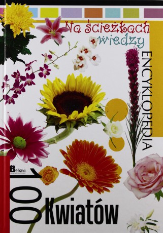Na ścieżkach wiedzy. 100 kwiatów [KSIĄŻKA]