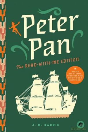 Peter Pan: The Read-With-Me Edition: The Unabridged Story in 20-Minute Reading Sections with Comprehension Questions, Discussion Prompts, Definitions, and More!: 1 [KSIĄŻKA]