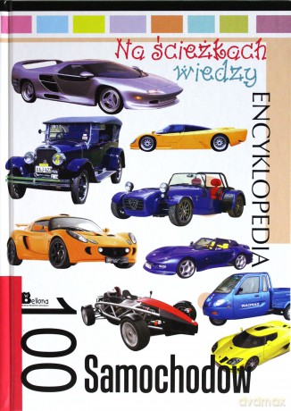 Na ścieżkach wiedzy. 100 samochodów [KSIĄŻKA]