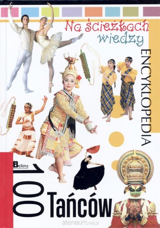 Na ścieżkach wiedzy. 100 tańców [KSIĄŻKA]