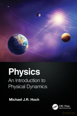 Physics: An Introduction to Physical Dynamics [KSIĄŻKA]