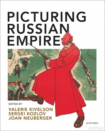 Picturing Russian Empire: Premium Edition with Oxford Learning Link eBook Access Code [KSIĄŻKA]