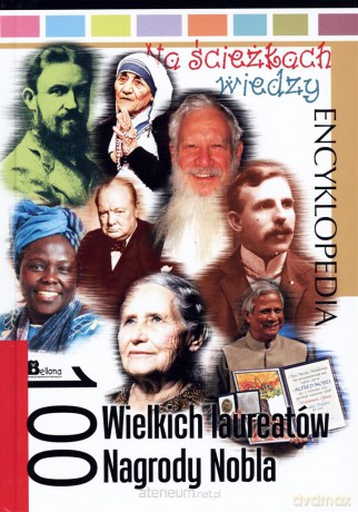 Na ścieżkach wiedzy. 100 wielkich laureatów... [KSIĄŻKA]