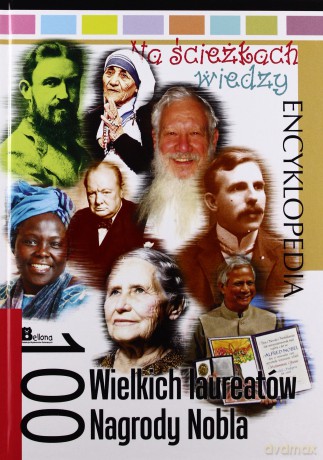 Na ścieżkach wiedzy. 100 wielkich laureatów... [KSIĄŻKA]