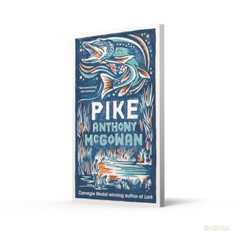 Pike: NEW edition | From the Carnegie Medal-winning author of Lark [KSIĄŻKA]