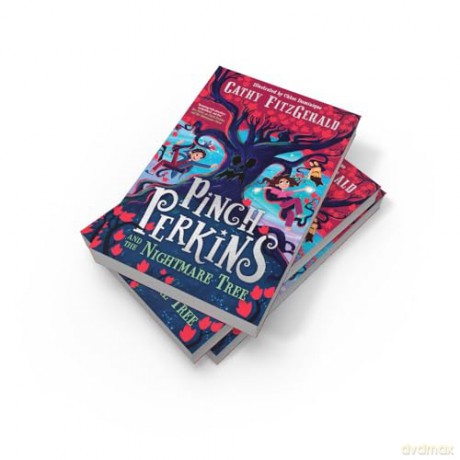 Pinch Perkins and the Nightmare Tree: A magical, action-packed adventure, new for 2025, for 9+ fans of Enola Holmes and Terry Pratchett! [KSIĄŻKA]