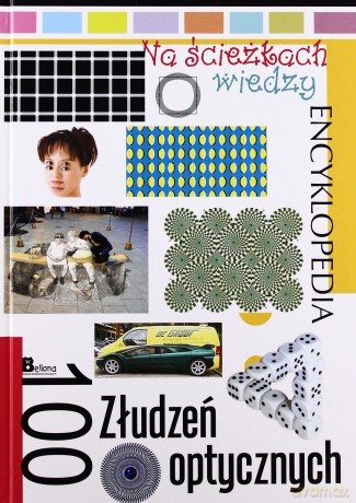 Na ścieżkach wiedzy. 100 złudzeń optycznych [KSIĄŻKA]