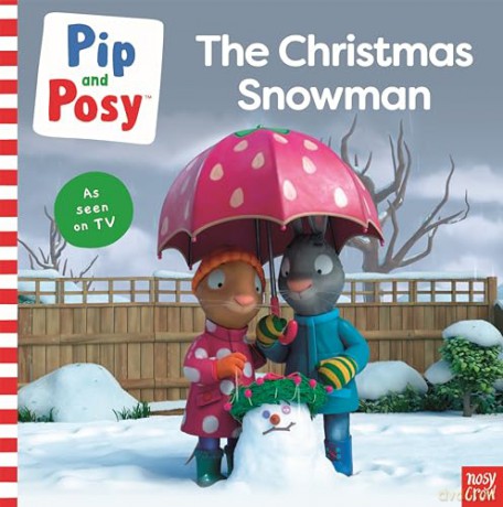 Pip and Posy: The Christmas Snowman [KSIĄŻKA]