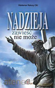 Nadzieja zawieść nie może [KSIĄŻKA]