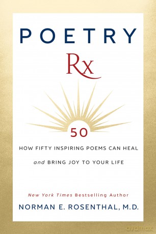 Poetry Rx: How 50 Inspiring Poems Can Heal and Bring Joy To Your Life [KSIĄŻKA]