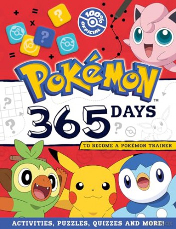 Pokémon: 365 days to Become a Pokémon Trainer: Become a Master Pokémon Trainer with an epic 365 Days of Activities [KSIĄŻKA]
