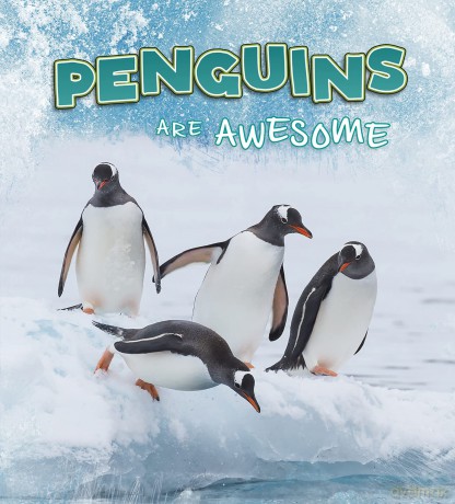 Polar Animals: Penguins Are Awesome [KSIĄŻKA]