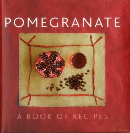 Pomegranate: A Book of Recipes [KSIĄŻKA]