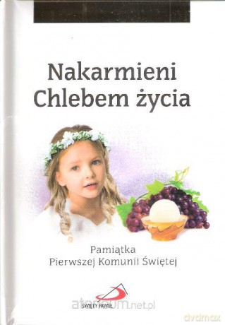 Nakarmieni Chlebem życia. Pamiątka...dziewczynka [KSIĄŻKA]