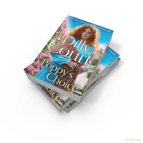 Poppy's Choice: From the No.1 Sunday Times bestselling author comes the brand-new page-turning romantic historical fiction novel for 2025 **Out now!**: Book 8 [KSIĄŻKA]