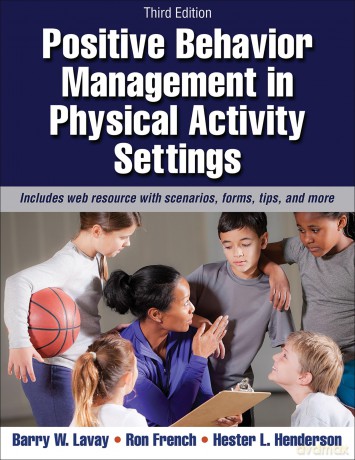 Positive Behavior Management in Physical Activity Settings [KSIĄŻKA]