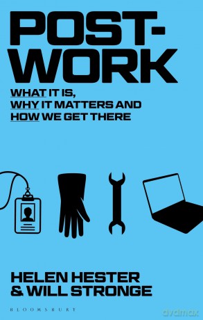 Post-work: What It Is, Why It Matters And How We Get There [KSIĄŻKA]
