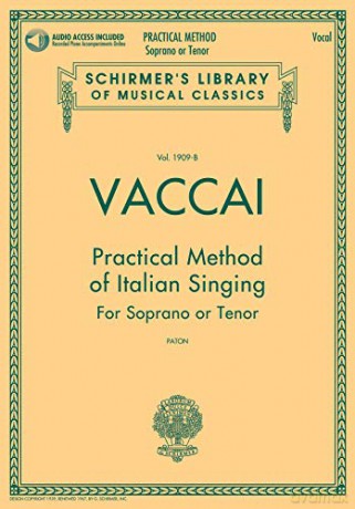 Practical Method Of Italian Singing: For Soprano Or Tenor [KSIĄŻKA]