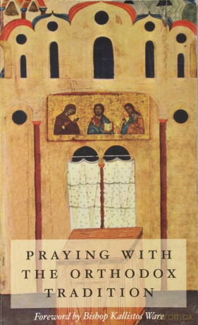 Praying with the Orthodox Tradition [KSIĄŻKA]