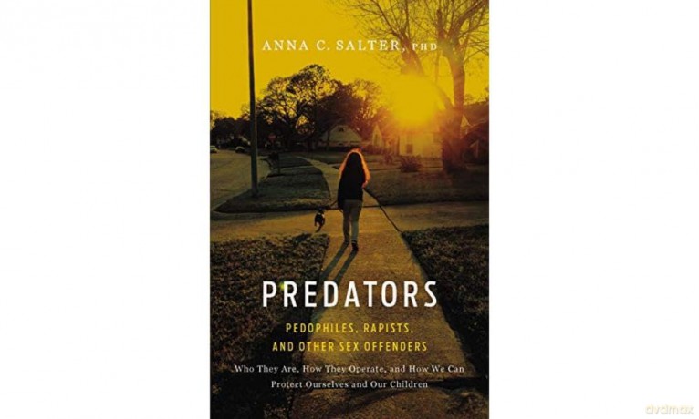 Predators: Pedophiles, Rapists, And Other Sex Offenders [KSIĄŻKA]