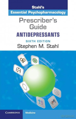 Prescriber's Guide: Antidepressants: Stahl's Essential Psychopharmacology [KSIĄŻKA]