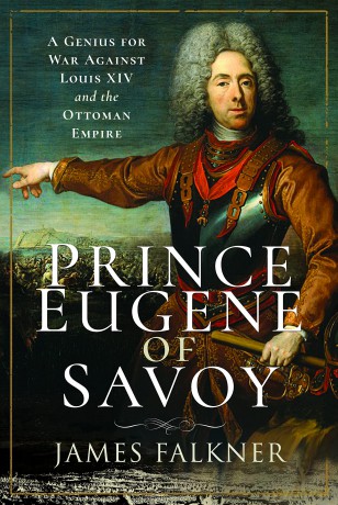 Prince Eugene of Savoy: A Genius for War Against Louis XIV and the Ottoman Empire [KSIĄŻKA]
