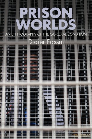 Prison Worlds: An Ethnography of the Carceral Condition [KSIĄŻKA]
