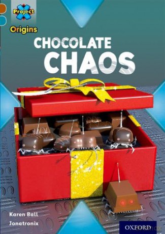 Project X Origins: Brown Book Band, Oxford Level 9: Chocolate: Chocolate Chaos [KSIĄŻKA]