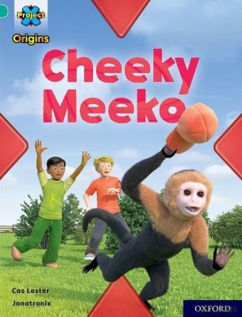 Project X Origins: Turquoise Book Band, Oxford Level 7: Cheeky Meeko [KSIĄŻKA]