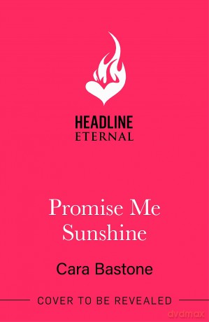 Promise Me Sunshine: A heartwarming, slow-burn romance [KSIĄŻKA]