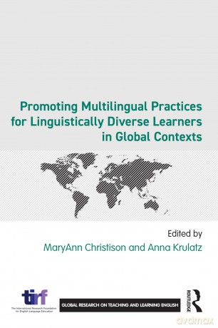 Promoting Multilingual Practices for Linguistically Diverse Learners in Global Contexts [KSIĄŻKA]