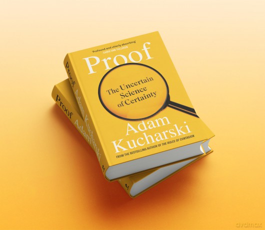 Proof: The Uncertain Science of Certainty [KSIĄŻKA]