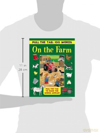 Pull the Tab 100 Words: On the Farm: Pull the Tab to Make the Words Appear!: Pull the Tabs to Make the Words Appear! [KSIĄŻKA]