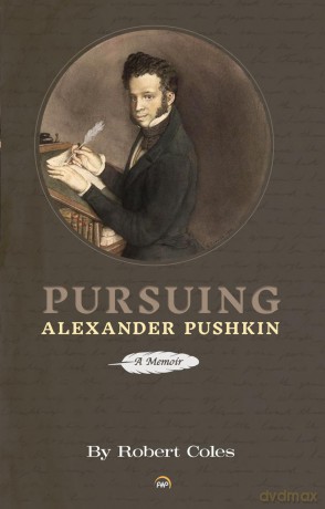 Pursuing Alexander Pushkin: A Memoir [KSIĄŻKA]