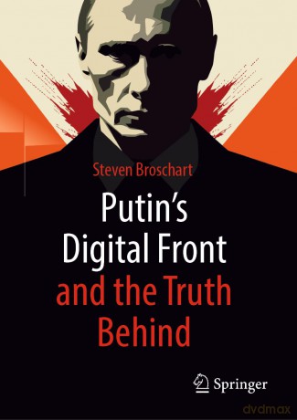Putin's Digital Front and the Truth Behind [KSIĄŻKA]