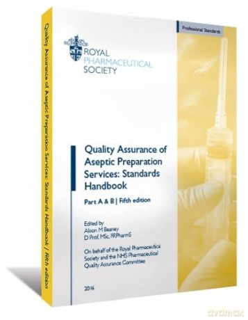 Quality Assurance of Aseptic Preparation Services: Standards Handbook [KSIĄŻKA]