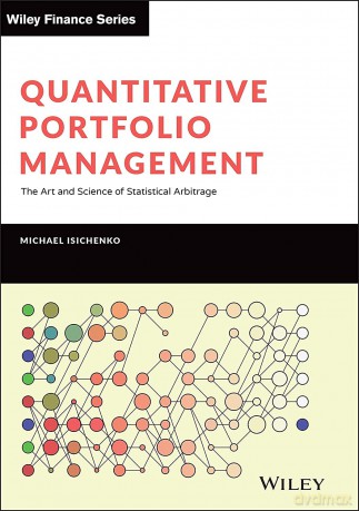 Quantitative Portfolio Management: The Art and Science of Statistical Arbitrage [KSIĄŻKA]