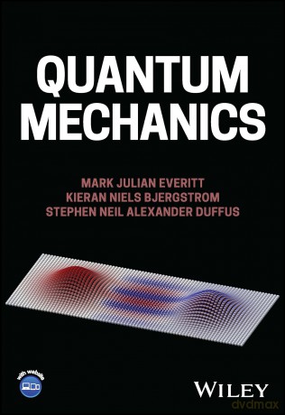 Quantum Mechanics: From Analytical Mechanics to Quantum Mechanics, Simulation, Foundations, and Engineering [KSIĄŻKA]